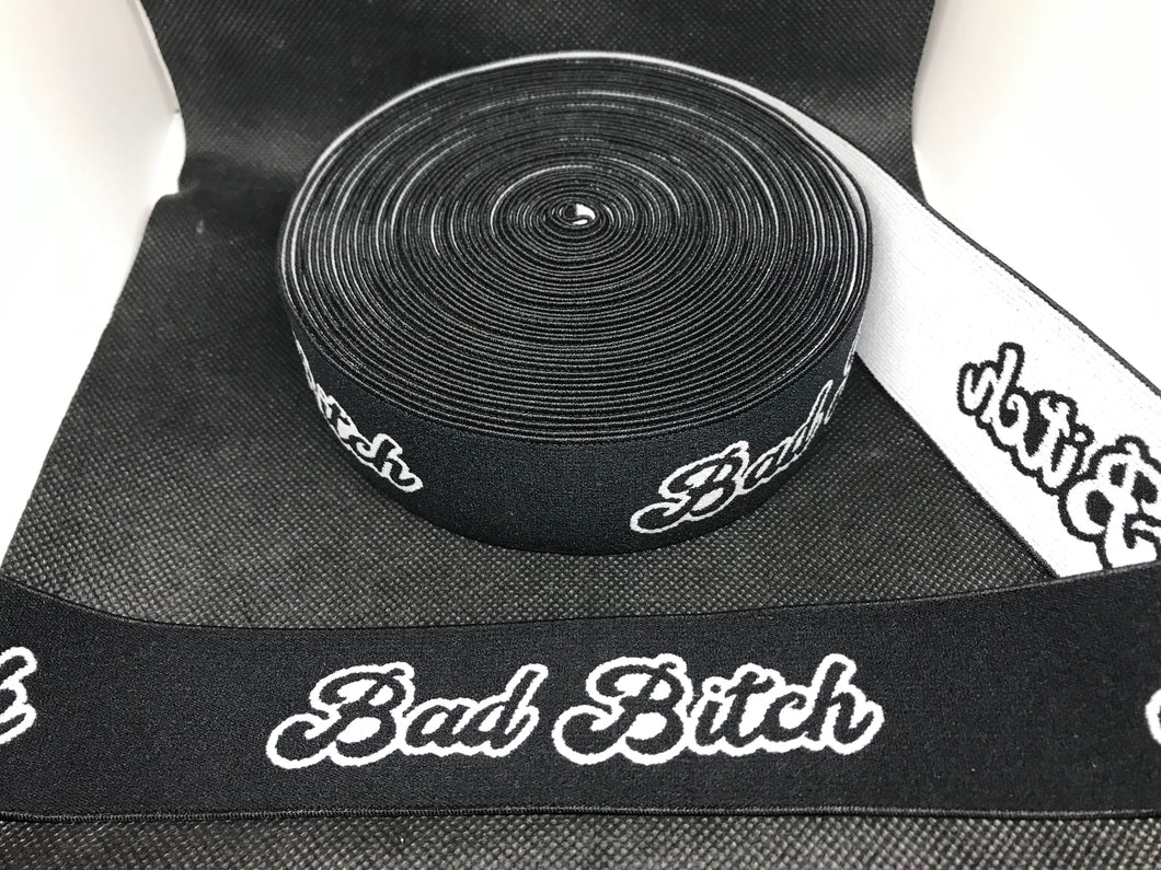WHOLESALE - Custom Designer Elastic Bands - 1 Yard Roll of 4cm Bad Bitch     Trim