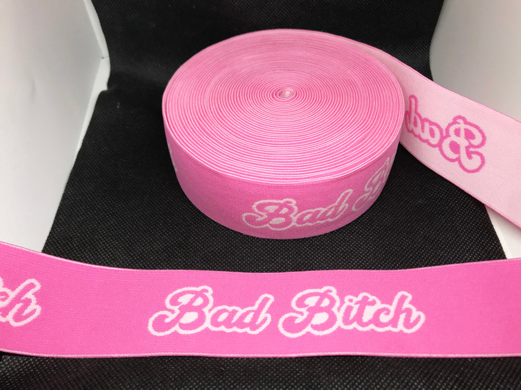WHOLESALE - Custom Designer Elastic Bands - 1 Yard Roll of 4cm Bad Bitch     Trim