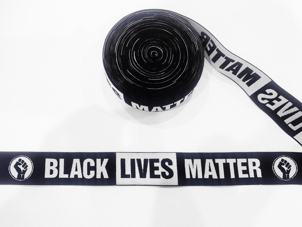 WHOLESALE - Designer Elastic Bands - 1 Yard Roll of 4cm BLM Black Lives Matter      Trim